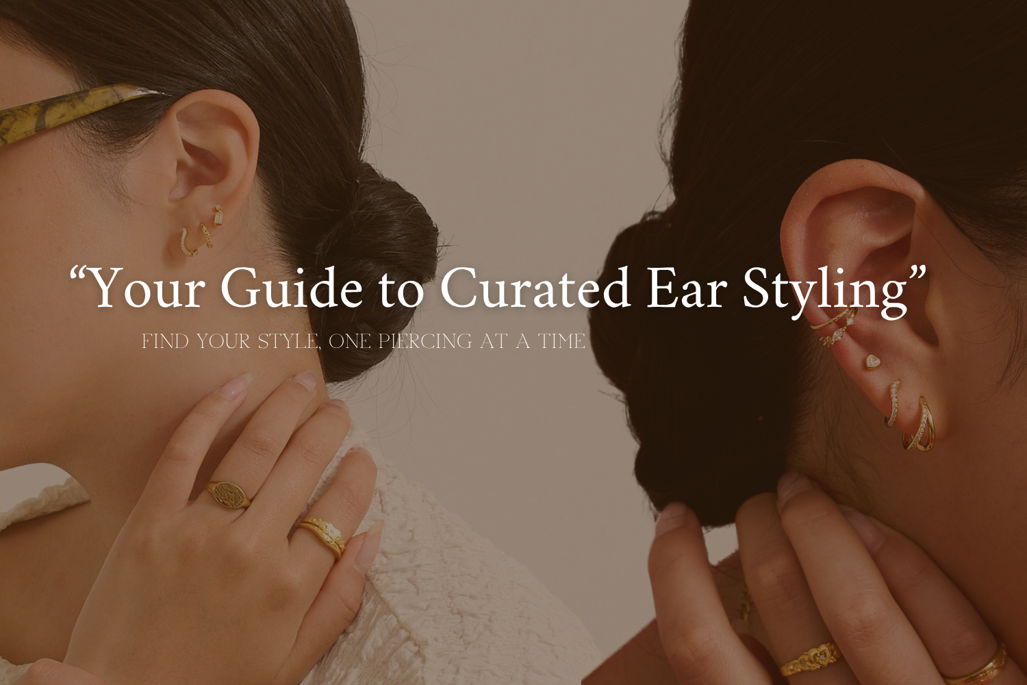 Your Guide to Curated Ear Styling