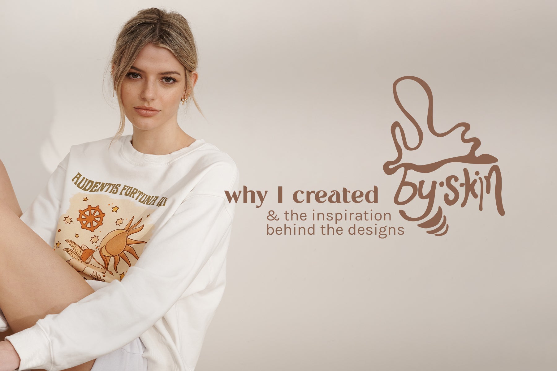 Why I created By S-kin & the Inspiration behind the designs