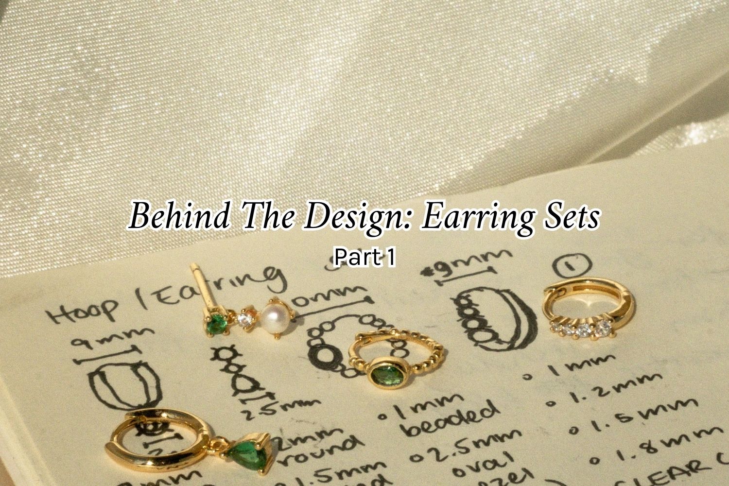 Behind The Design: Earring Sets Collection Part 1