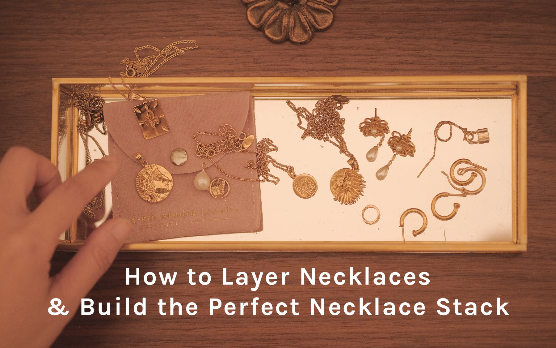 How to Layer Necklaces & Build the Perfect Necklace Stack
